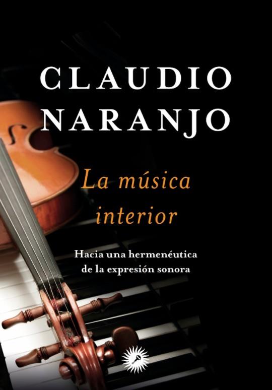 La música interior | 9788416145171 | Claudio Naranjo