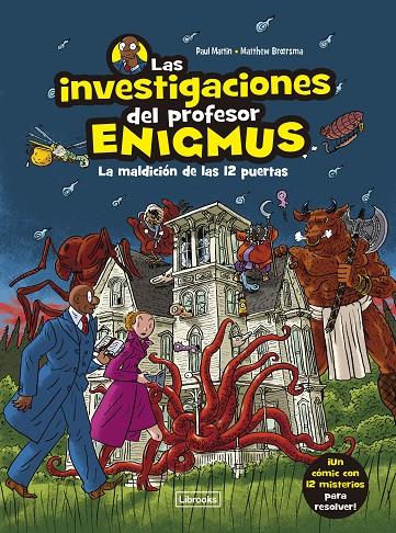 La maldición de las 12 puertas (Las investigaciones del profesor Enigmus) | 9788412683943 | Paul Martin ; Matthew Broersma