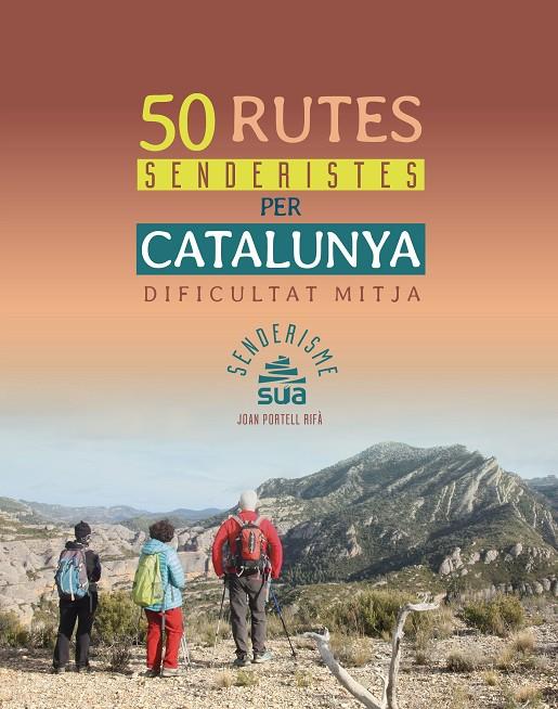 50 rutes senderistes per Catalunya : dificultat mitjana | 9788482167770 | Joan Portell Rifà