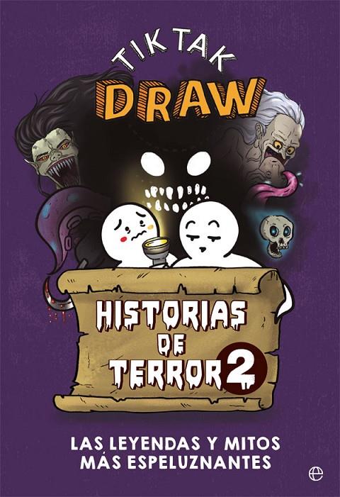 Historias de terror 2 : Las leyendas y mitos más espeluznantes | 9788413840772 | TikTak Draw