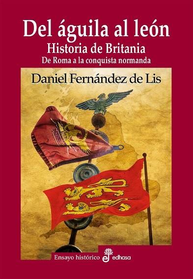 Del águila al león : historia de Britania | 9788435027687 | Daniel Fernández de Lis