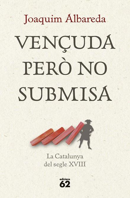 Vençuda però no submisa : la Catalunya del segle XVIII | 9788429781335 | Joaquim Albareda