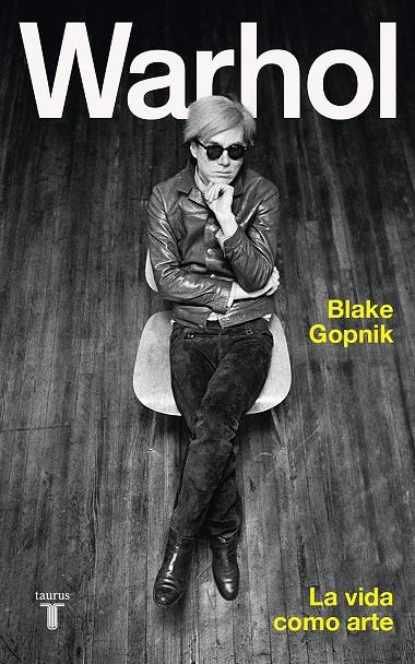 Warhol : la vida como arte | 9788430624683 | Blake Gopnik