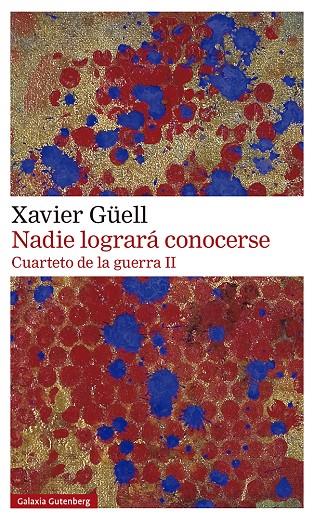 Nadie logrará conocerse (Cuarteto de la guerra; 2) | 9788418526756 | Xavier Güell