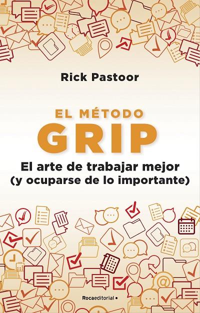 El método Grip : el arte de trabajar mejor y ocuparse de lo importante | 9788418557712 | Rick Pastoor