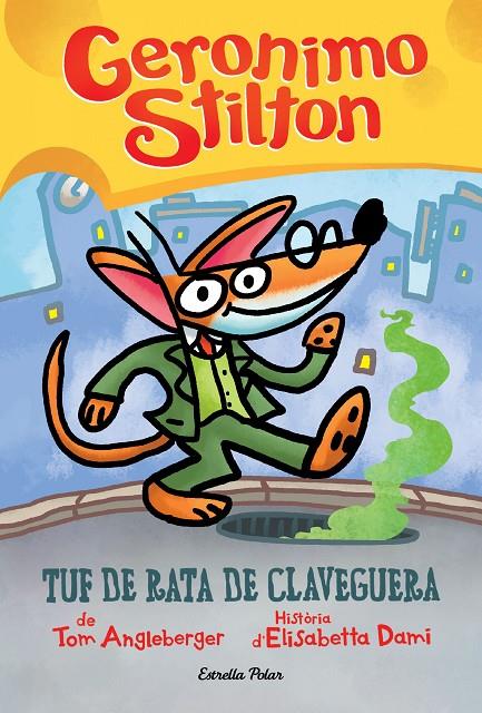 Tuf de rata de claveguera | 9788418444272 | Geronimo Stilton ; Elisabetta Dami ; Tom Angleberger