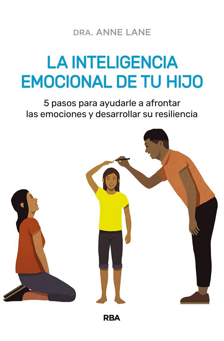 La inteligencia emocional de tu hijo | 9788491879541 | Anne Lane