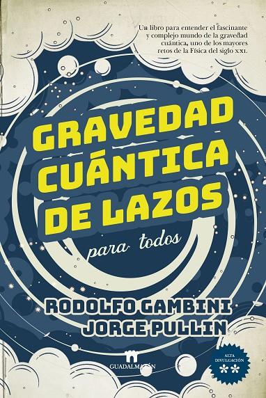 Gravedad cuántica de lazos para todos | 9788417547448 | Rodolfo Gambini ; Jorge Pullin