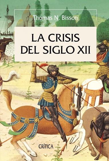 La crisis del siglo XII | 9788498920710 | Thomas N. Bisson