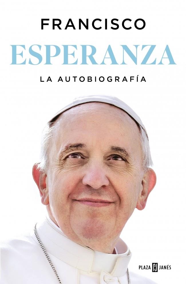 Esperanza : La autobiografía | 9788401036798 | Francisco, Papa