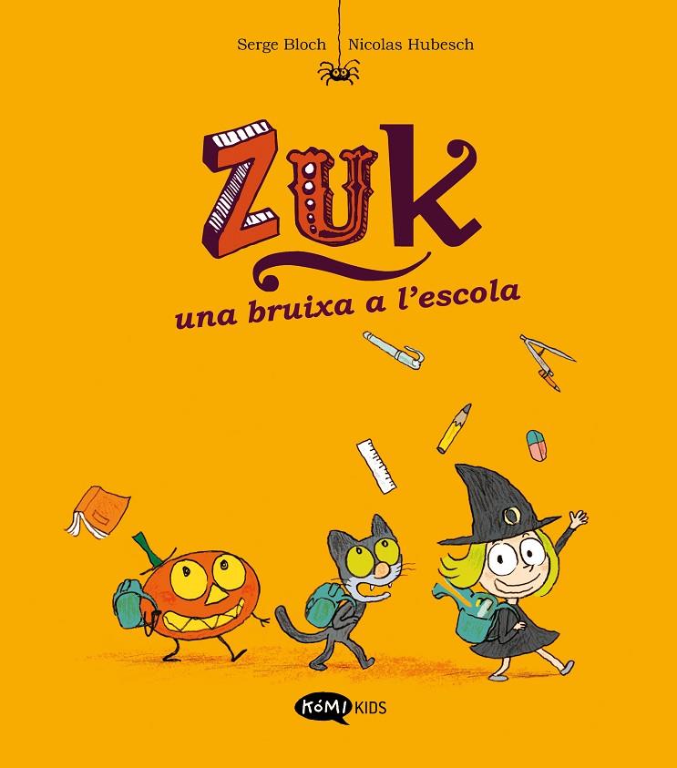 Una bruixa a l'escola (Zuk; 2) | 9788419183293 | Serge Bloch ; Nicolas Hubesch