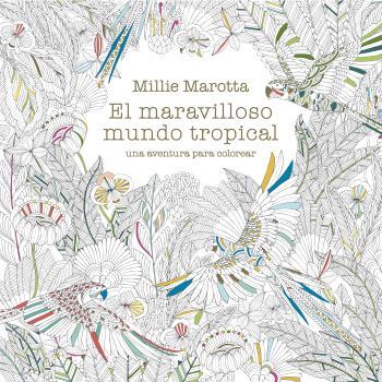 Maravilloso mundo tropical | 9788419094032 | Millie Marotta