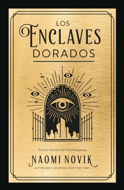 Los enclaves dorados (Lección de Escolomancia; 3) | 9788419030160 | Naomi Novik