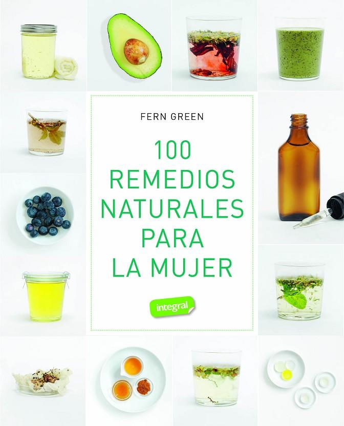 100 remedios naturales para la mujer | 9788491182313 | Fern Green