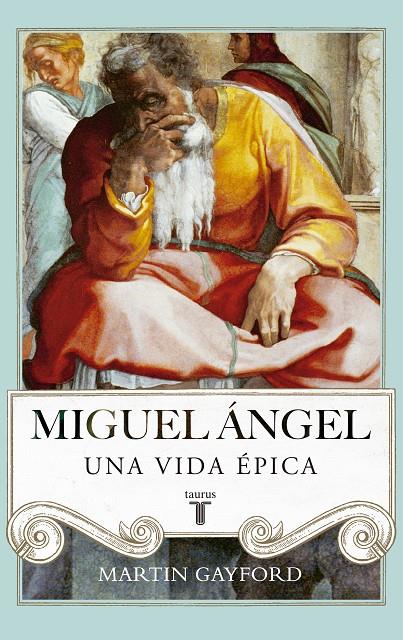 Miguel Ángel | 9788430616916 | Martin Gayford