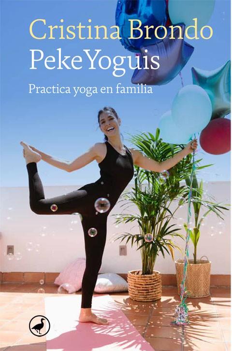 PekeYoguis : practica yoga en familia | 9788418059919 | Cristina Brondo