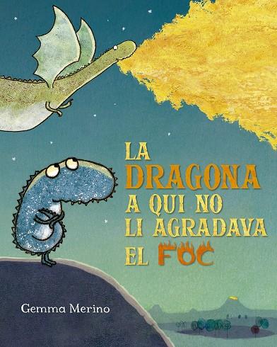 La dragona a qui no li agradava el foc | 9788491454199 | Gemma Merino