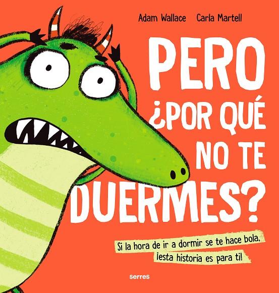 Pero ¿por qué no te duermes? | 9788427233638 | Adam Wallace ; Carla Martell