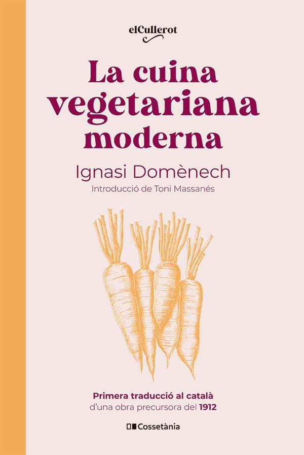 La cuina vegetariana moderna | 9788413563053 | Ignasi Domènech