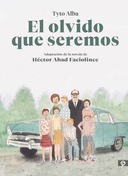 El olvido que seremos | 9788416131808 | Tyto Alba ; Héctor Abad Facionlince