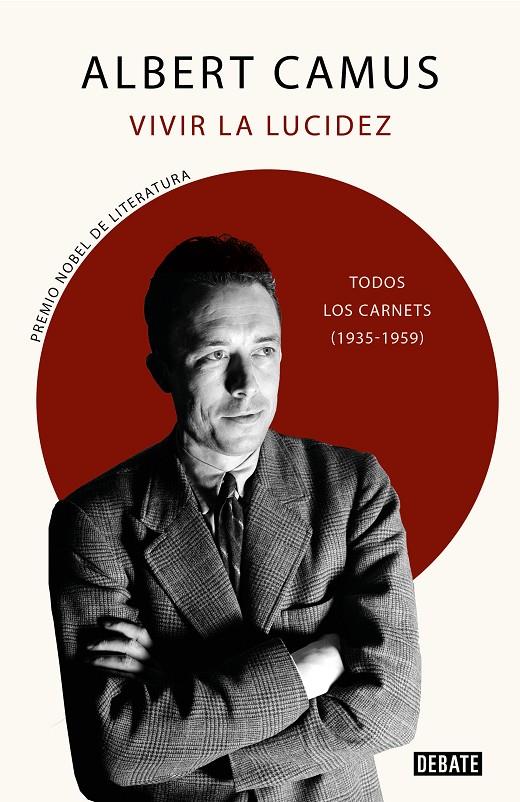 Vivir la lucidez : todos los carnets 1935-1960 | 9788418056703 | Albert Camus