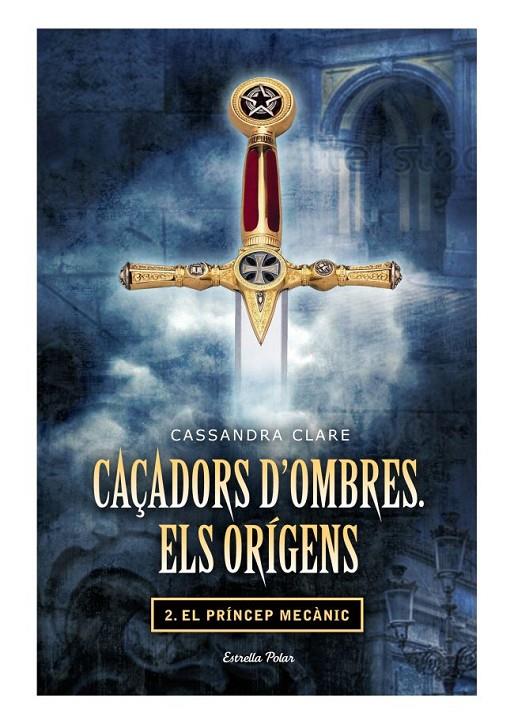 Els orígens 2. El príncep mecànic (Caçadors d'ombres) | 9788499325866 | Cassandra Clare