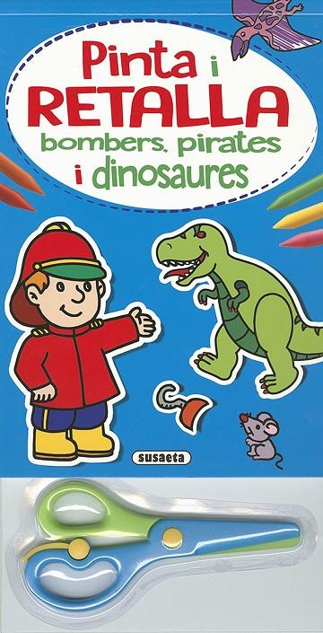 Pinta i retalla : Bombers, pirates i dinosaures | 9788467751352 | Rigol-Yang