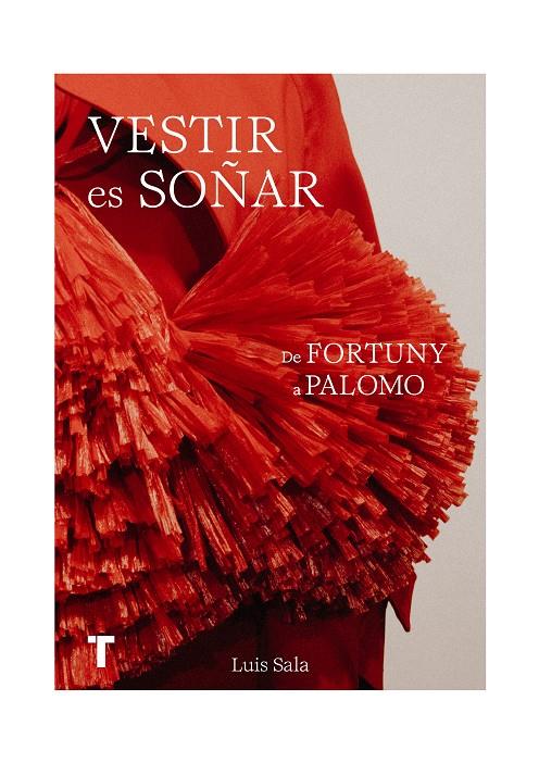 Vestir es soñar : de Fortuny a Palomo | 9788418895951 | Luis Sala