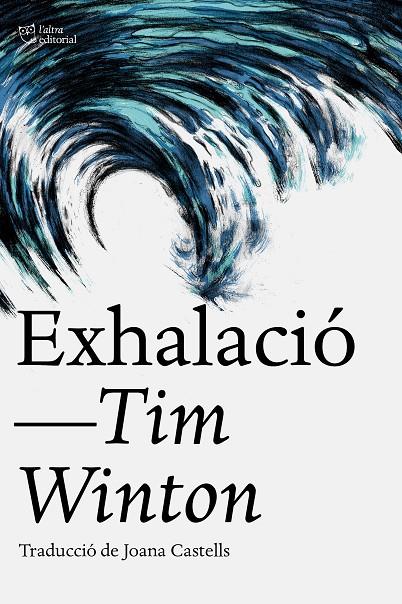 Exhalació | 9788412793062 | Tim Winton