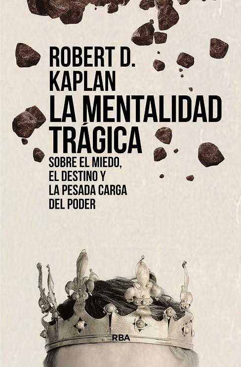 La mentalidad trágica | 9788411321563 | Robert D. Kaplan