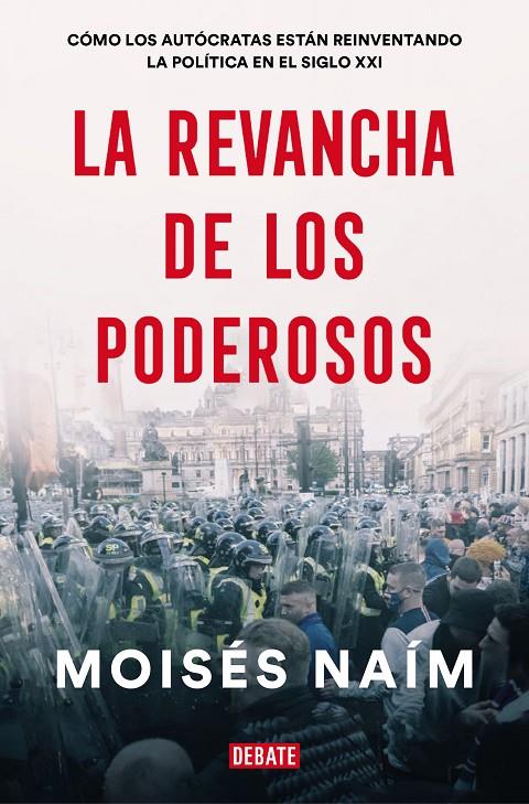 La revancha de los poderosos | 9788499929590 | Moisés Naím