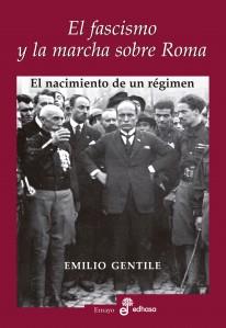 El fascismo y la marcha sobre Roma | 9788435027373 | Emilio Gentile