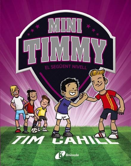 El següent nivell (Mini Timmy; 9) | 9788413493657 | Tim Cahill ; Heath McKenzie