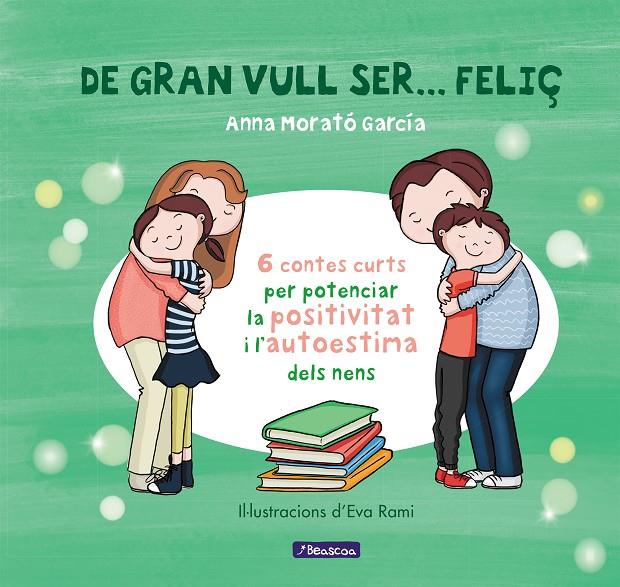 De gran vull ser... feliç 1 | 9788448853433 | Anna Morató García