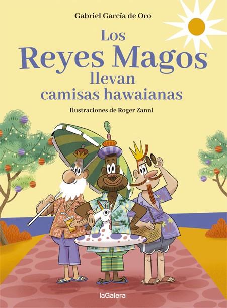 Los Reyes Magos llevan camisas hawaianas | 9788424670733 | Gabriel García de Oro ; Roger Zanni