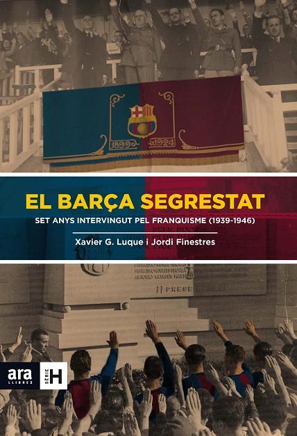 El Barça segrestat | 9788415642824 | Jordi Finestres Martínez ; Xavier Garcia Luque