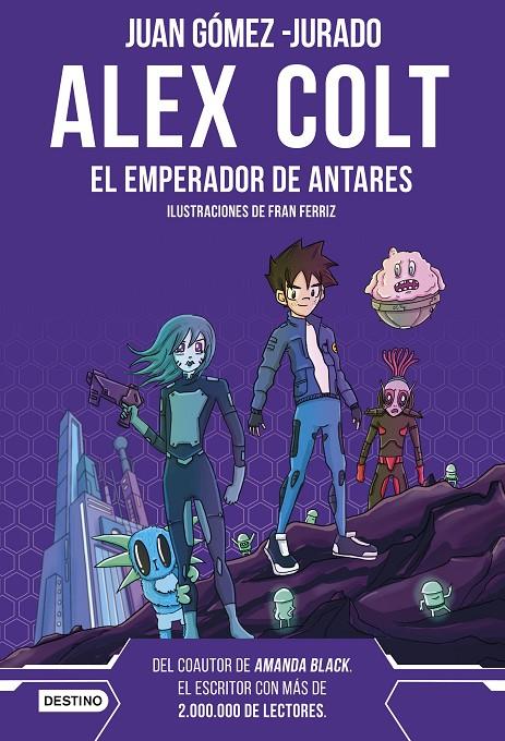 El emperador de Antares (Alex Colt; 5) | 9788408262626 | Juan Gómez-Jurado ; Fran Ferriz