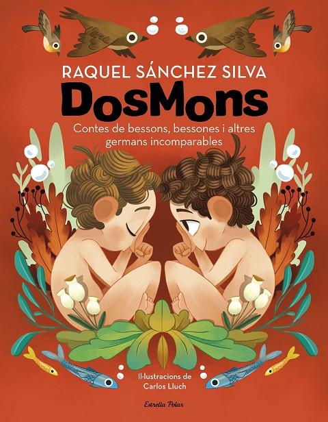 Dosmons : Contes de bessons, bessones i altres germans incomparables | 9788418444241 | Raquel Sánchez Silva ; Carlos Lluch