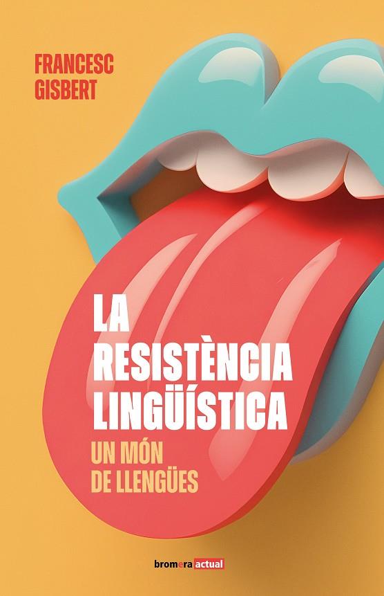 La resistència lingüística : un món de llengües | 9788413586892 | Francesc Gisbert