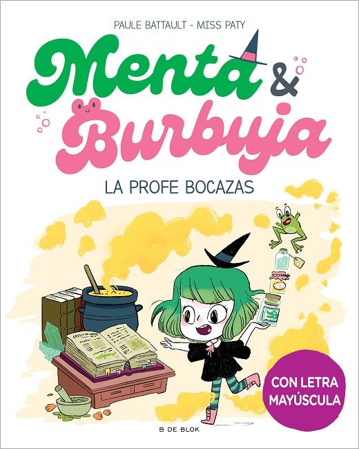 La profe bocazas (Menta y Burbuja; 3) | 9788419522047 | Paule Battault ; Miss Paty