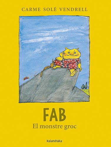 Fab, el monstre groc | 9788418558542 | Carme Solé Vendrell