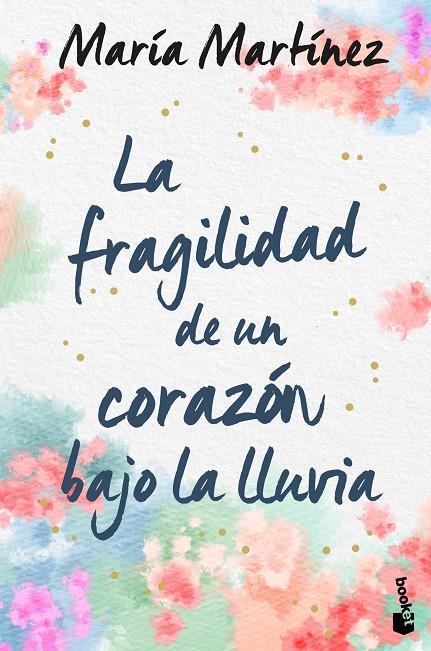 La fragilidad de un corazón bajo la lluvia | 9788408246619 | María Martínez