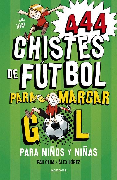 444 chistes de fútbol para marcar gol | 9788419085665 | Pau Clua ; Àlex López