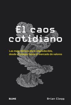 El caos cotidiano | 9788418725449 | Brian Clegg