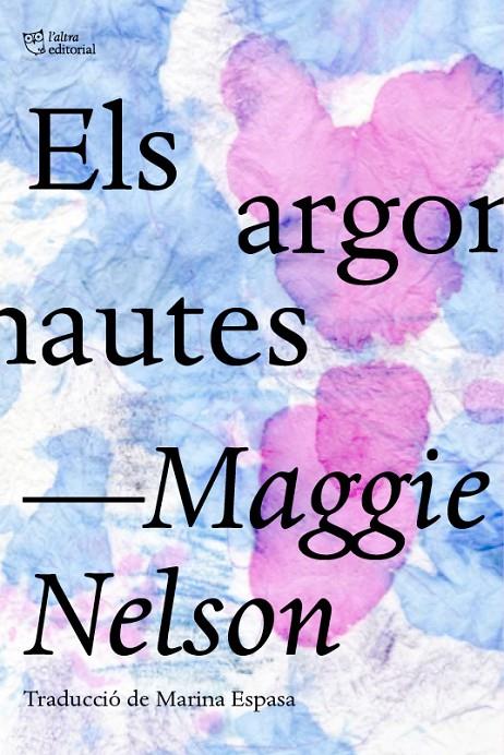 Els argonautes | 9788412006964 | Maggie Nelson