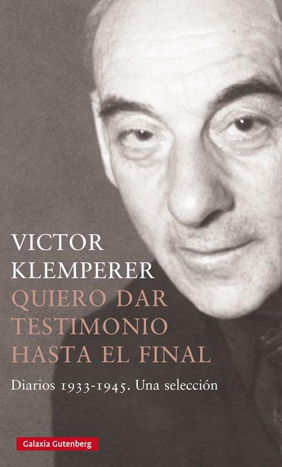 Quiero dar testimonio hasta el final : diarios 1933-1945 | 9788418807886 | Victor Klemperer