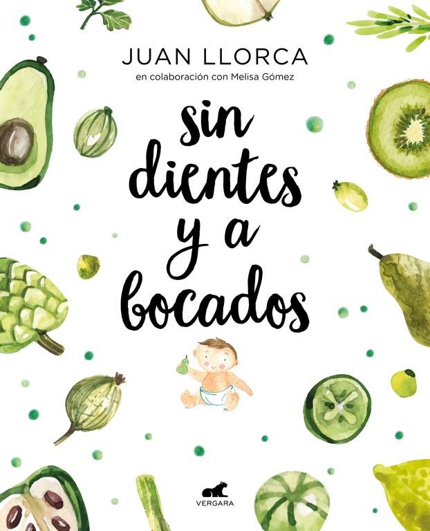 Sin dientes y a bocados | 9788416076888 | Juan Llorca ; Melisa Gómez