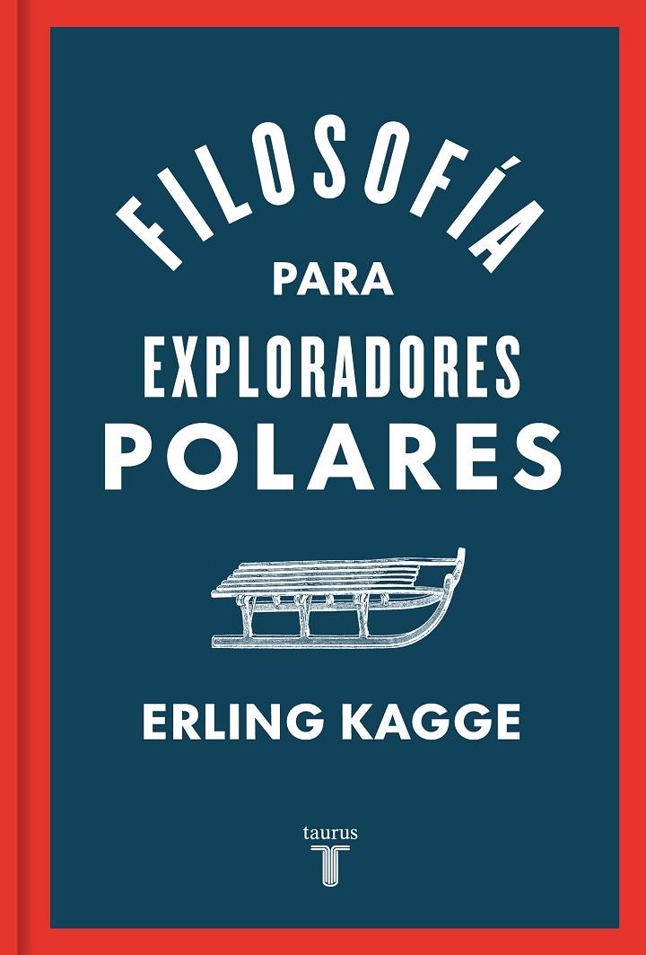 Filosofía para exploradores polares | 9788430624393 | Erling Kagge