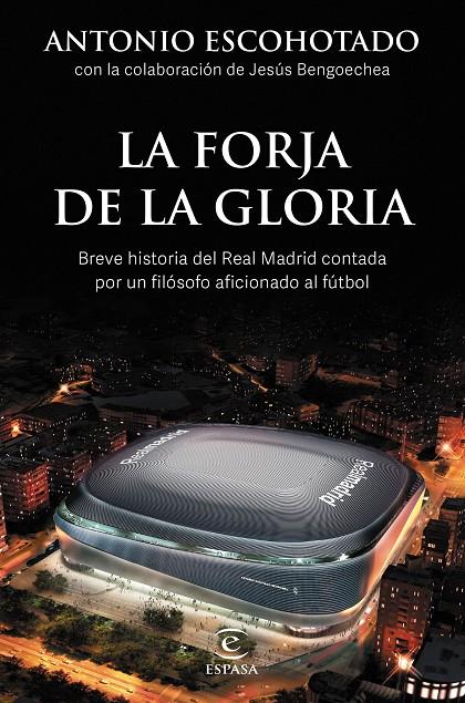 La forja de la gloria | 9788467064001 | Antonio Escohotado ; Jesús Bengoechea