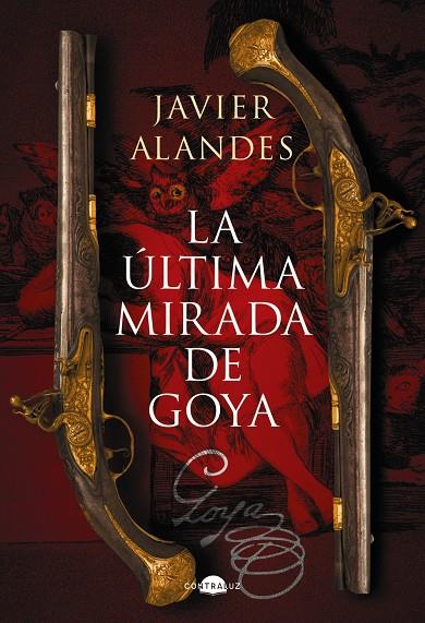 La última mirada de Goya | 9788418945762 | Javier Alandes